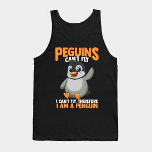 Penguins Can't Fly, I Can't Fly, I Am a Penguin Tank Top